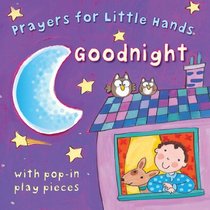 Goodnight: Prayers for Little Hands