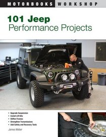 101 Jeep Performance Projects (Motorbooks Workshop)