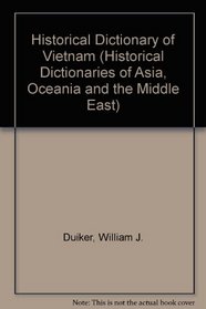 Historical Dictionary of Vietnam (Asian Historical Dictionaries, No 1)