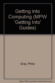 Getting into Computing (MPW 'Getting Into' Guides)