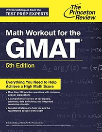 Math Workout for the GMAT, 5th Edition (Graduate School Test Preparation)