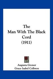 The Man With The Black Cord (1911)