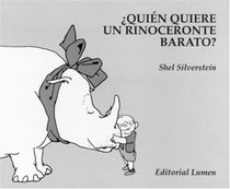 Quien Quiere un Rinonceronte Barato? (Who Wants a Cheap Rhinoceros?) (Spanish)