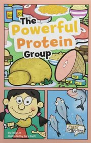 The Powerful Protein Group (First Graphics: MyPlate and Healthy Eating)