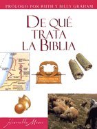 de Que Trata La Biblia / What is the Bible All About?