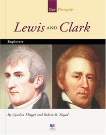 Lewis and Clark: Explorers (Spirit of America Our People)