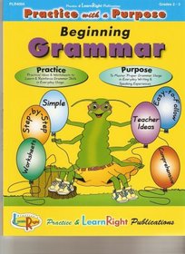 Beginning Grammar (Practice with a Purpose, Grades 2-3)