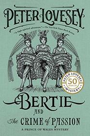 Bertie and the Crime of Passion (A Prince of Wales Mystery)