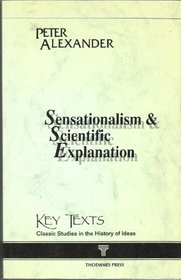 Sensationalism and Scientific Explanation (Key Texts)