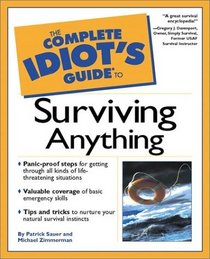Complete Idiot's Guide to Surviving Anything (The Complete Idiot's Guide)