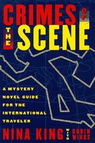 Crimes of the Scene : A Mystery Novel Guide for the International Traveler