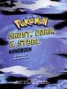 Pokemon-Ghost, Dark & Steel Handbook