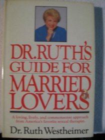 Dr. Ruth's Guide for Married Lovers