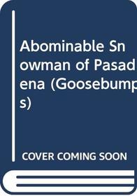 Abominable Snowman of Pasadena (Goosebumps S.)