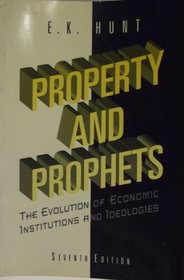 Property and Prophets: The Evolution of Economic Institutions and Ideologies (Harpercollins Series in Economics)