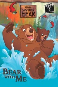 Bear With Me (Brother Bear) (Step 2 Movie Reader)