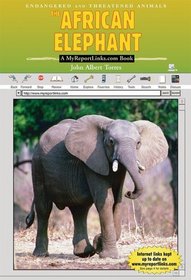 The African Elephant: A Myreportlinks.Com Book (Endangered and Threatened Animals)
