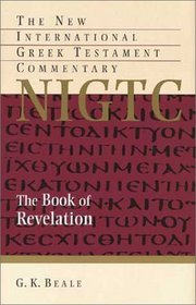 The Book of Revelation: A Commentary on the Greek Text (New International Greek Testament Commentary (Grand Rapids, Mich.).)