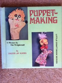 Puppet-Making. (Little Craft Book Series)