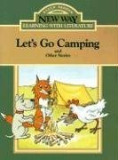 Let's Go Camping: And Other Stories (New Way: Learning with Literature (Green Level))