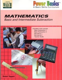 Power Basics / Mathematics / Basic And Intermediate Subtraction (A Basic Skills Curriculum)