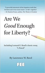 Are We Good Enough for Liberty