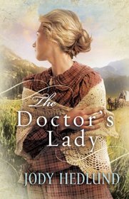 The Doctor's Lady (Thorndike Press Large Print Christian Historical Fiction)