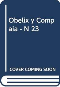 Obelix y Compaia - N 23 (Spanish Edition)