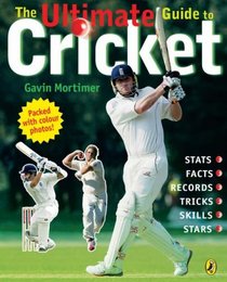 Ultimate Guide to Cricket