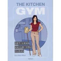 The Kitchen Gym: Get Lean While You Clean