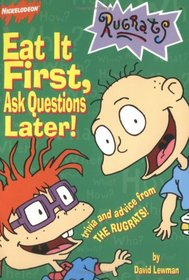 Eat It First, Ask Questions Later! (Rugrats)