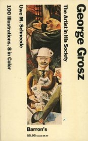George Grosz: The Artist in His Society (Barrons Pocket Size Art Series)