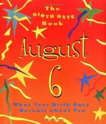 Birth Date Gb August 6