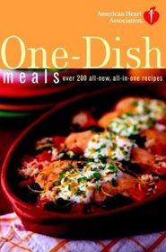 American Heart Association One-Dish Meals : Over 200 All-New, All-in-One Recipes