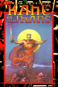 Kane of Old Mars (Eternal Champion Series, Vol. 9)