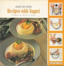 Step-by-Step Recipes with Yogurt