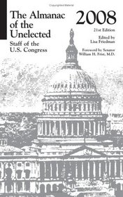 The Almanac of the Unelected: Staff of the U.S. Congress 2008
