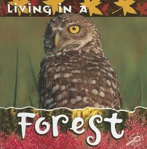 Living in a Forest (Animal Habitats Discovery Library)