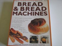 The Complete Book of Bread & Bread Machines