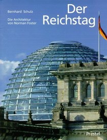 Der Reichstag. Die Architektur von Norman Foster.