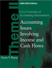 Core Concepts of Accounting Information Theme 2, 1999-2000 Edition