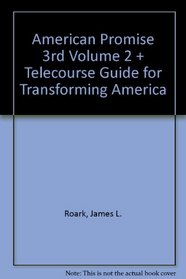 American Promise 3e V2 & Telecourse Guide for Transforming America