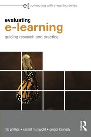 Evaluating e-Learning: Guiding Research and Practice (Connecting with E-learning)