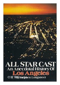 All star cast: An anecdotal history of Los Angeles