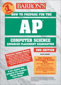 How to Prepare for the Ap: Computer Science Advanced Placement Examination (Barron's How to Prepare for the Ap Computer Science  Advanced Placement Examination)