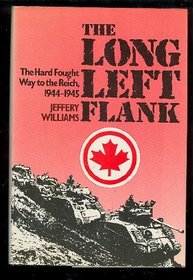 The long left flank: The hard fought way to the Reich, 1944-1945