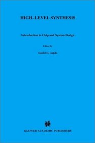 High-Level Synthesis: Introduction to Chip and System Design