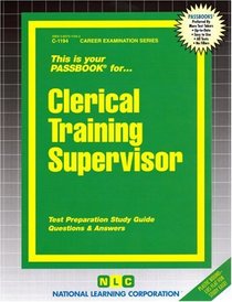Clerical Training Supervisor (Career Examination Passbooks)