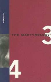 The Martyrology, Books 3 and 4