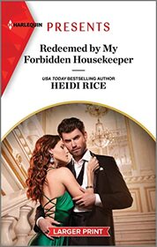 Redeemed by My Forbidden Housekeeper (Harlequin Presents, No 4141) (Larger Print)
